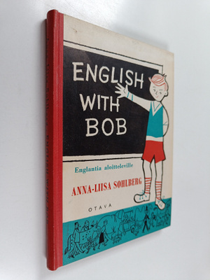 Anna-Liisa Sohlberg : English with Bob : englantia aloitt...