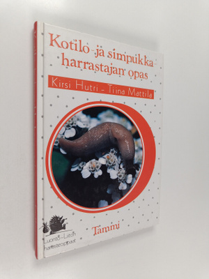 Kirsi Hutri Mattila : Kotilo- ja simpukkaharrastajan opas