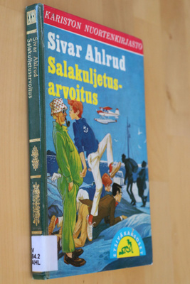 Sivar Ahlrud : Salakuljetusarvoitus ( 1.p. 1973 k.po )