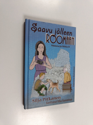 Silja Pitkänen : Saavu jälleen Roomaan