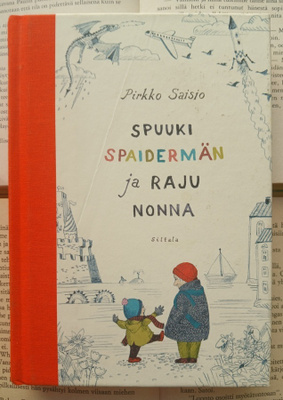 Pirkko Saisio - Spuuki Spaidermän ja raju Nonna (sid.)