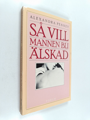 Alexandra Penney : Så vill mannen bli älskad. Sakkunnig r...