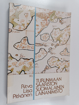 Ritva Liisa Pitkänen : Turunmaan saariston suomalainen la...