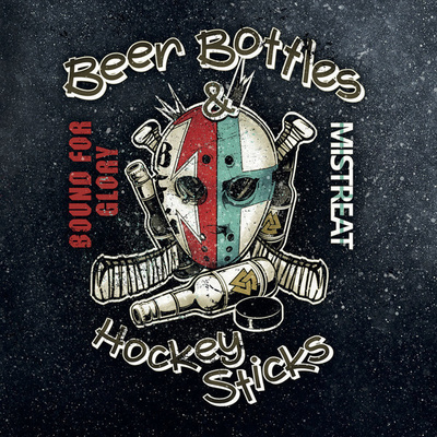 MISTREAT / BOUND FOR GLORY beer bottles & hockey sticks CD