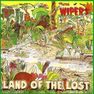 Wipers: Land Of The Lost LP