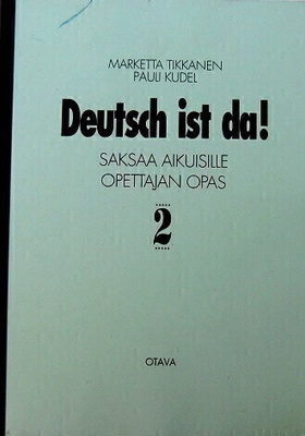 Deutsch ist da Saksaa aikuisille Opettajan opas 2