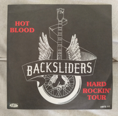 BACKSLIDERS: Hot Blood + 1 (7" VINYYLI SINGLE)