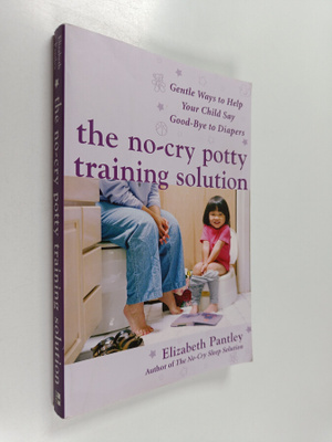 Elizabeth Pantley : The No-Cry Potty Training Solution : ...