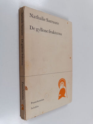 Nathalie Sarraute ym. : De gyllene frukterna