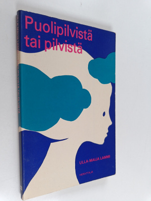 Ulla-Maija Lammi : Puolipilvistä tai pilvistä