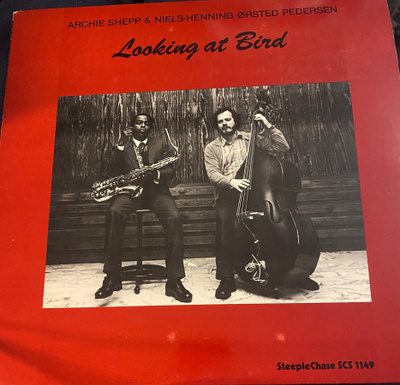Archie Shepp & N-H Ørsted Pedersen: Looking At Bird