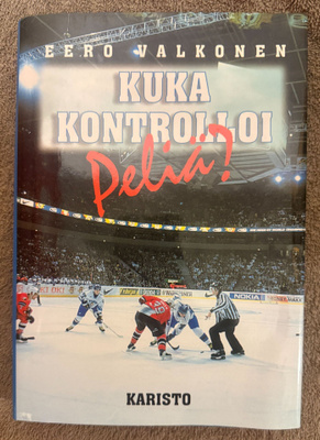 KUKA KONTROLLOI PELIÄ? Eero Valkonen 1997