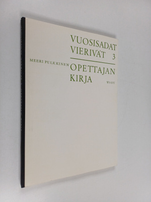 Vuosisadat vierivät 3 : Opettajan kirja