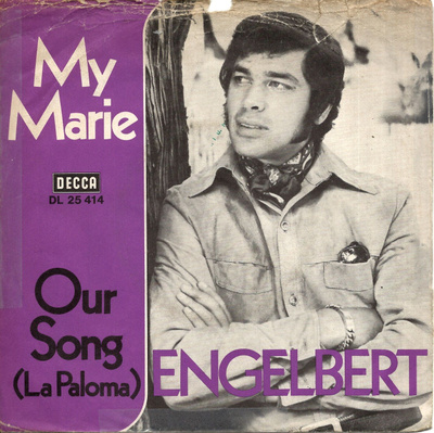 ENGELBERT: My Marie / Our Song  7"kk