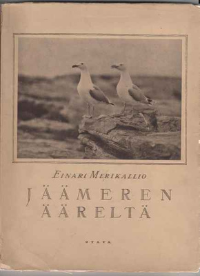 Merikallio,Einari: Jäämeren ääreltä,Otava 1924,nid.[Petsamo]