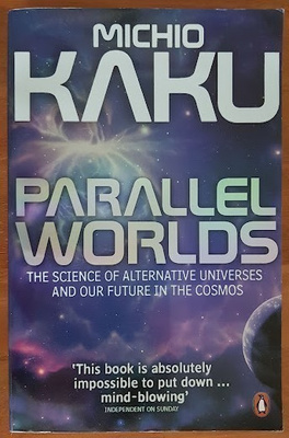 Michio Kaku: Parallel Worlds