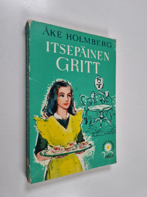 Åke Holmberg : Itsepäinen Gritt