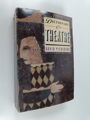 David Pickering : Dictionary of the theatre