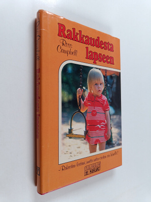 Ross Campbell : Rakkaudesta lapseen