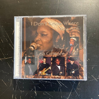 Lea Gilmore - I Don't Know Where You Are CD