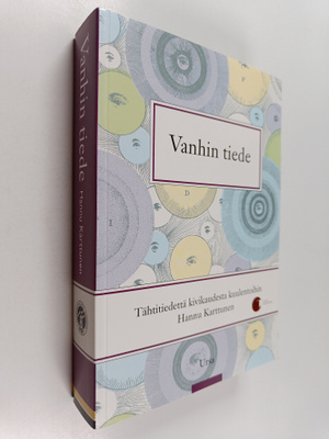 Hannu Karttunen : Vanhin tiede : tähtitiedettä kivikaudes...