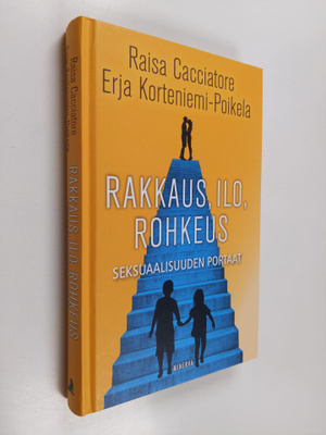 Raisa Cacciatore : Rakkaus, ilo, rohkeus : seksuaalisuude...