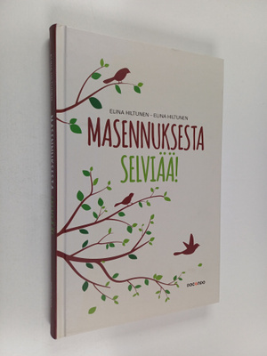Elina Hiltunen : Masennuksesta selviää!