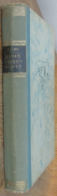 Yrjö Kokko: Hyvän tahdon saaret, Wsoy 1953. 2p. 318 s.