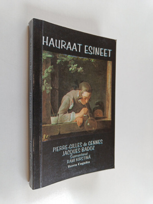 Pierre-Gilles de Gennes : Hauraat esineet : pehmeä aine, ...