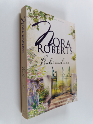 Nora Roberts : Kaksi unelmaa