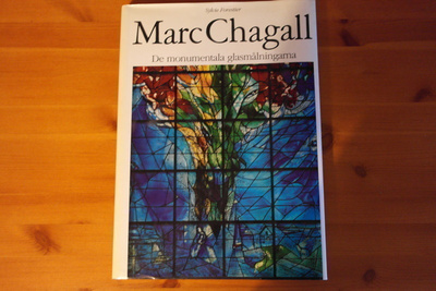 Sylvie Forestier Marc Chagall-De monumentala glasmålningarna