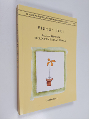 Jaakko Saari : Elämän laki : Paul Althausin teologisen et...