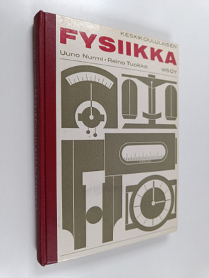 Reino Tuokko ym. : Keskikoululaisen fysiikka