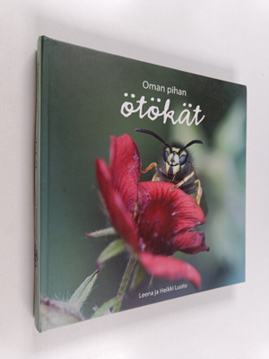 Leena Luoto : Oman pihan ötökät (signeerattu)