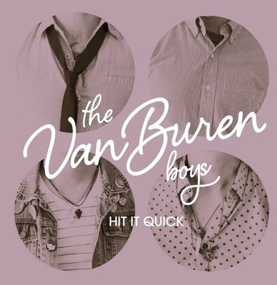 THE VAN BUREN BOYS hit it quick MCD -2012- japani painos