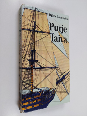 Björn Landström : Purjelaiva : Papyrusveneestä täystakilo...