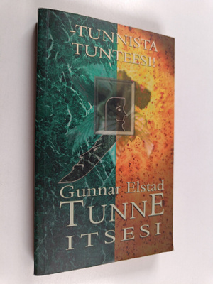 Gunnar Elstad : Tunne itsesi : tunnista tunteesi
