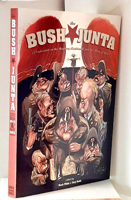 The Bush Junta -kokoelma poliittista sarjakuvaa
