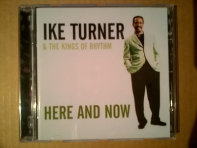 Ike Turner - Here And Now CD