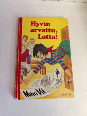 Merri Vik; Hyvin arvattu, Lotta !