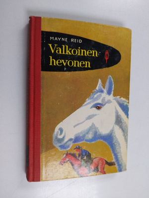 Mayne Reid : Valkoinen hevonen