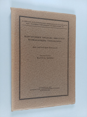 Matti A. Sainio : Kasvatuksen ongelma 1800-luvun suomalai...