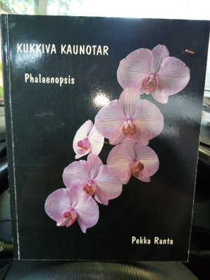 PEKKA RANTA : KUKKIVA KAUNOTAR - PHALAENOPSIS