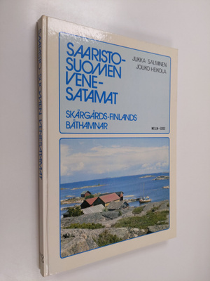 Jukka Salminen ym. : Saaristo-Suomen venesatamat = Skärgå...