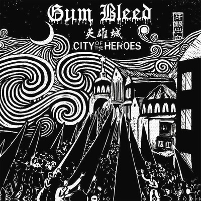 Gum Bleed – City Of The Heroes CD