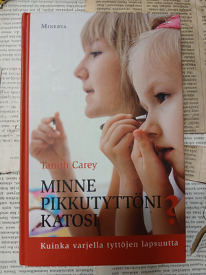 Tanith Carey - Minne pikkutyttöni katosi (sid.)