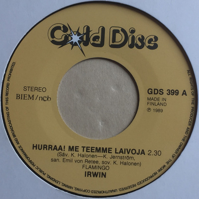 Irwin Goodman :  Hurraa !  Me Teemme Laivoja  -  7"