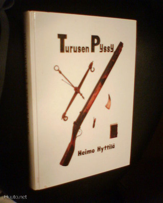 Heimo Hyttilä  TURUSEN PYSSY ( 1 p. 1992 ) Sis.postikulut