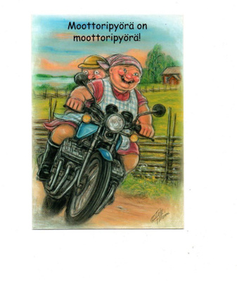 °°MOOTTORIPYÖRÄ ON MOOTTORIPYÖRÄ!°° -KORTTI / (Hörölä)