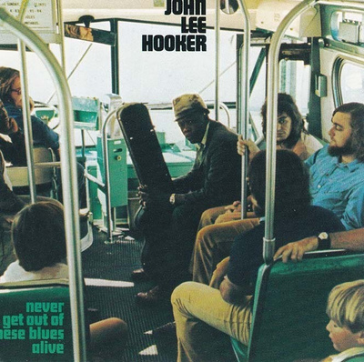 John Lee Hooker - Never Get Out of These Blues Alive (CD)